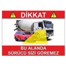 Tır - Kamyon Bu Alanda Sürücü Sizi Göremez Sticker - 2