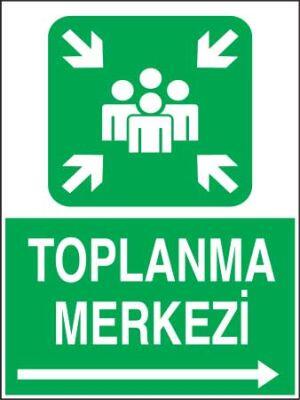 Toplanma Merkezi Sağ Ok Levhası - Tabelası - 1