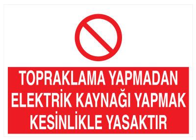 Topraklama Yapmadan Elektrik Kaynağı Yapmak Kesinlikle Yasaktır - 1