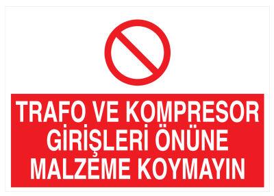 Trafo Ve Kompresör Girişleri Önüne Malzeme Koymayın Levha - 1