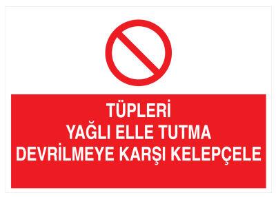 Tüpleri Yağlı Elle Tutma Devrilmeye Karşı Kelepçele Tabelası - 1