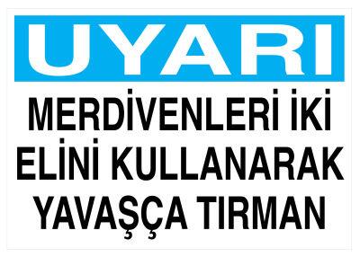 Uyarı Merdivenleri İki Elini Kullanarak Yavaşça Tırman Tabelası - 1