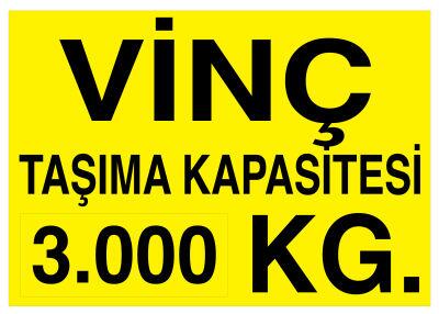 Vinç Taşıma Kapasitesi 3000 Kg İş Güvenliği Levhası - Tabelası - 1