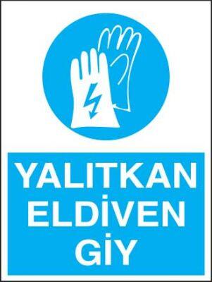 Yalıtkan Eldiven Giy Levhası - Tabelası