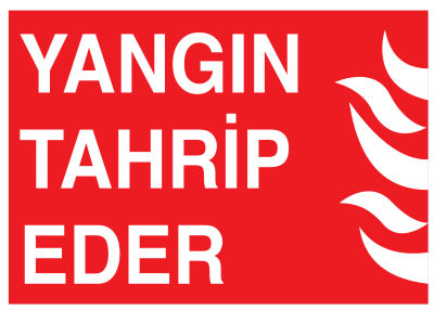 Yangın Tahrip Eder İş Güvenliği Levhası - Tabelası - 1