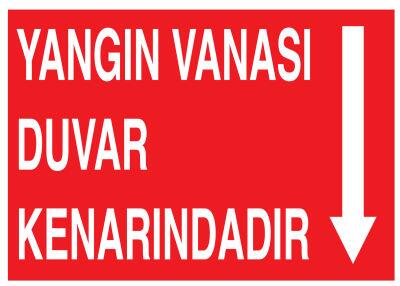 Yangın Vanası Duvar Kenarındadır İş Güvenliği Levhası - Tabelası - 1