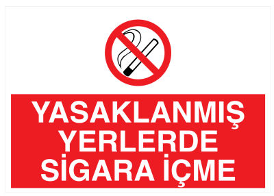 Yasaklanmış Yerlerde Sigara İçme İş Güvenliği Levhası - Tabelası - 1