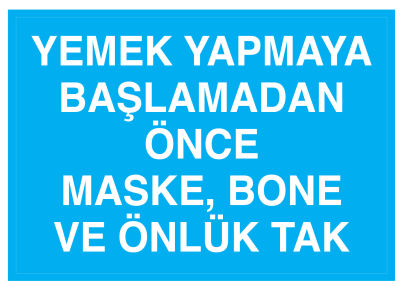 Yemek Yapmaya Başlamadan Önce Maske Bone Ve Önlük Tak Tabelası - 1