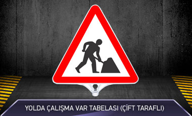 Yolda Çalışma Var Tabelası Çift Taraflı MFK9201 - 2