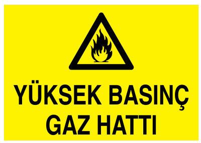 Yüksek Basınç Gaz Hattı İş Güvenliği Levhası - Tabelası - 1