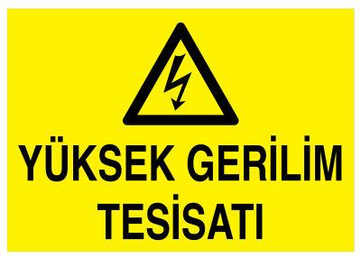 Yüksek Gerilim Tesisatı İş Güvenliği Levhası - Tabelası - 1