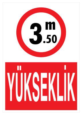 Yükseklik 3.5 Mt İş Güvenliği Levhası - Tabelası - 1