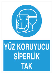Yüz Koruyucu Siperlik Tak İş Güvenliği Levhası - Tabelası - Propazar
