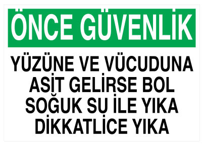 Yüzüne Ve Vücuduna Asit Gelirse Bol Su İle Yıka Tabelası - 1