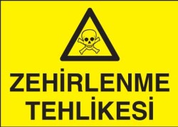 Zehirlenme Tehlikesi Levhası - Tabelası - Propazar